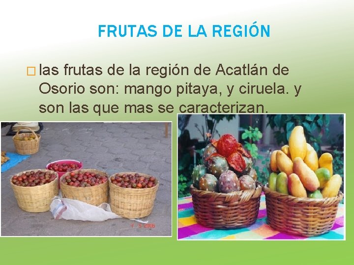 FRUTAS DE LA REGIÓN � las frutas de la región de Acatlán de Osorio