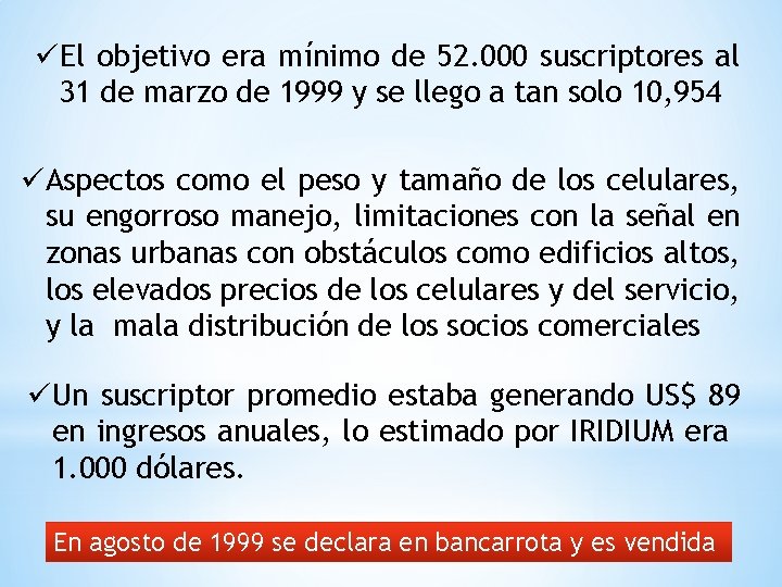 üEl objetivo era mínimo de 52. 000 suscriptores al 31 de marzo de 1999
