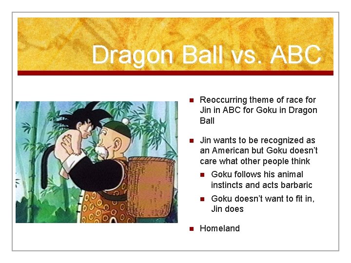 Dragon Ball vs. ABC n Reoccurring theme of race for Jin in ABC for