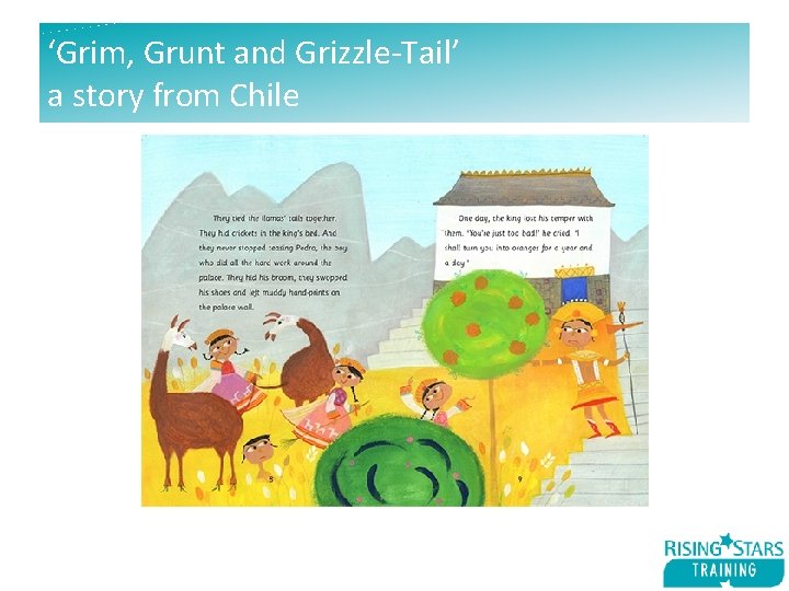 ‘Grim, Grunt and Grizzle-Tail’ a story from Chile 