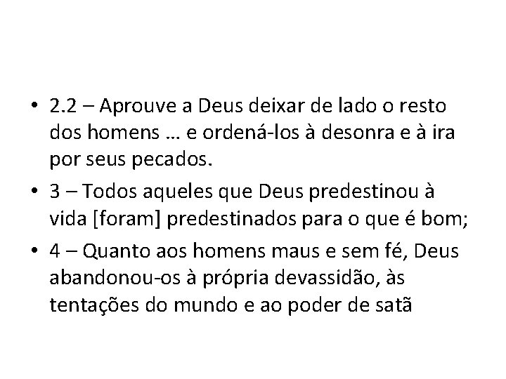  • 2. 2 – Aprouve a Deus deixar de lado o resto dos