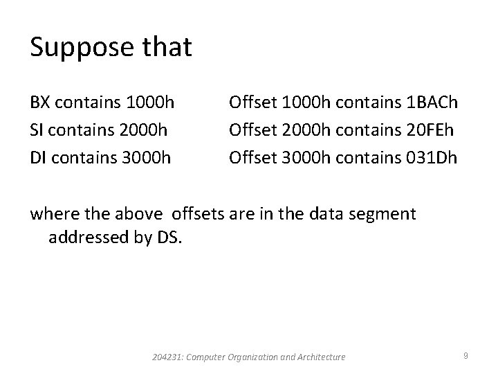 Suppose that BX contains 1000 h SI contains 2000 h DI contains 3000 h