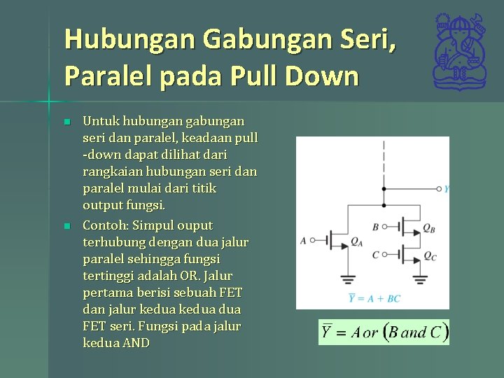 Hubungan Gabungan Seri, Paralel pada Pull Down n n Untuk hubungan gabungan seri dan