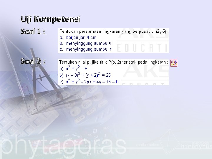 Uji Kompetensi Soal 1 : Soal 2 : 