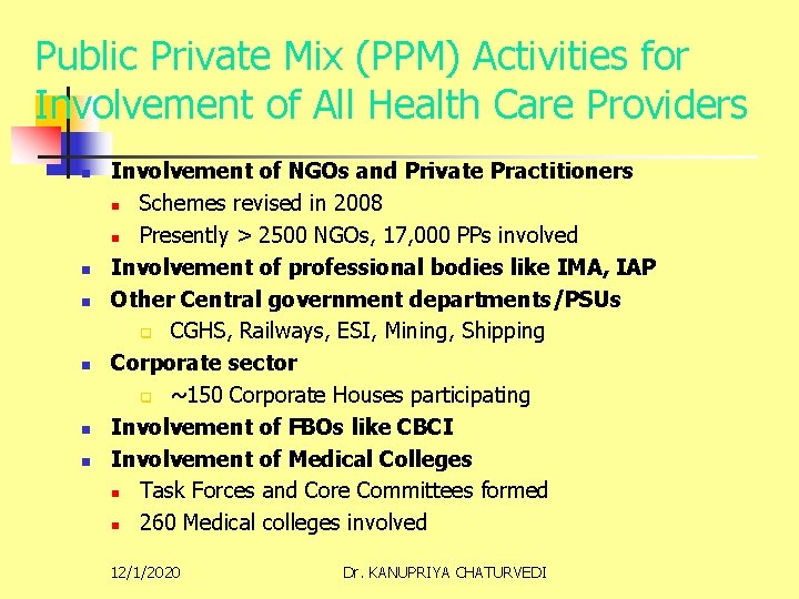 Public Private Mix (PPM) Activities for Involvement of All Health Care Providers n n