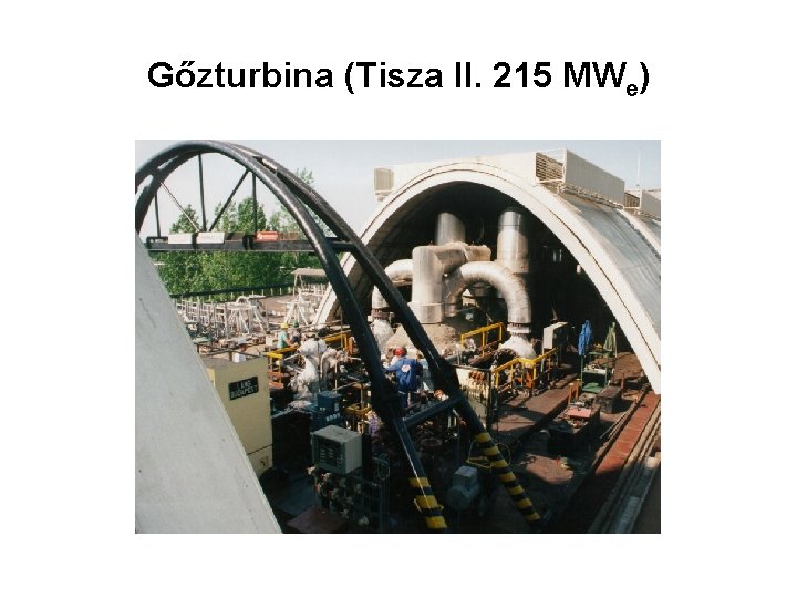 Gőzturbina (Tisza II. 215 MWe) 