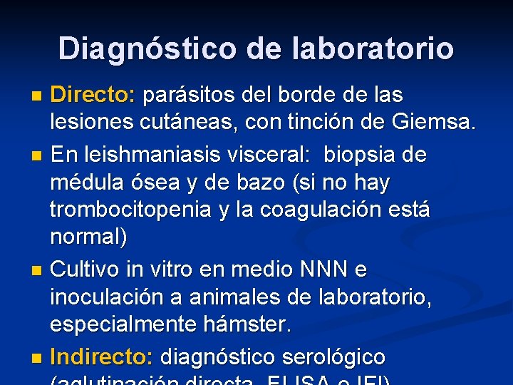 Diagnóstico de laboratorio Directo: parásitos del borde de las lesiones cutáneas, con tinción de