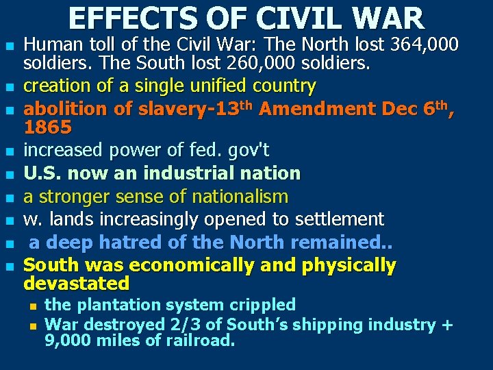 EFFECTS OF CIVIL WAR n n n n n Human toll of the Civil