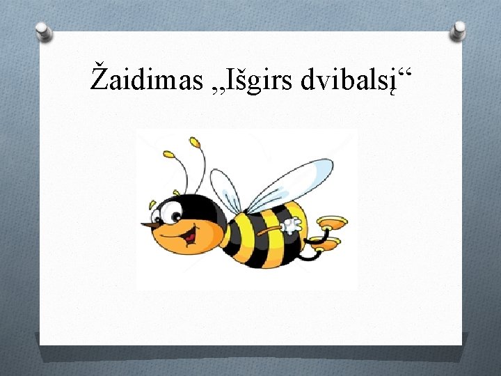 Žaidimas „Išgirs dvibalsį“ 