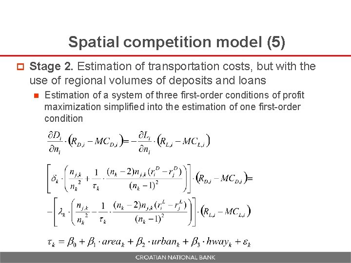 Spatial competition model (5) p Stage 2. Estimation of transportation costs, but with the