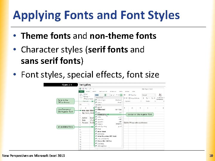 Applying Fonts and Font Styles XP • Theme fonts and non-theme fonts • Character