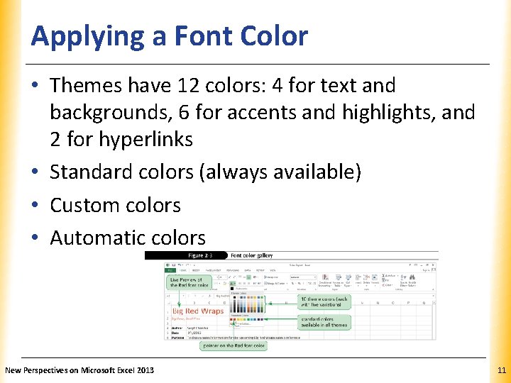 Applying a Font Color XP • Themes have 12 colors: 4 for text and Applying a Font Color XP • Themes have 12 colors: 4 for text and