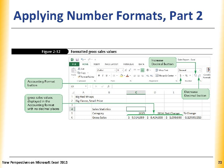 Applying Number Formats, Part 2 XP New Perspectives on Microsoft Excel 2013 23 