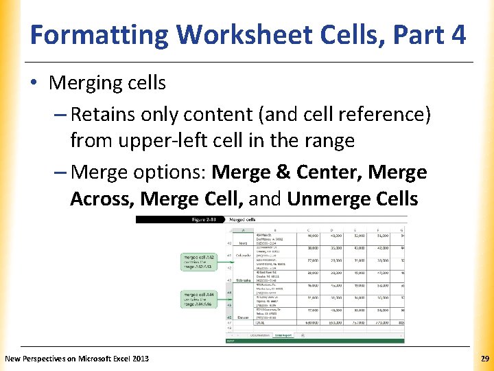 Formatting Worksheet Cells, Part XP 4 • Merging cells – Retains only content (and Formatting Worksheet Cells, Part XP 4 • Merging cells – Retains only content (and