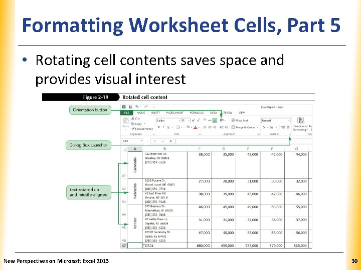 Formatting Worksheet Cells, Part XP 5 • Rotating cell contents saves space and provides