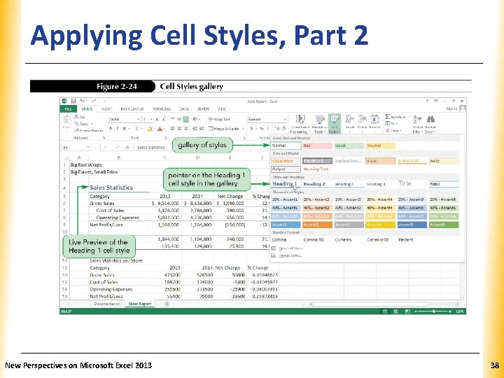 Applying Cell Styles, Part 2 New Perspectives on Microsoft Excel 2013 XP 38 
