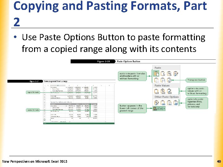 Copying and Pasting Formats, Part XP 2 • Use Paste Options Button to paste