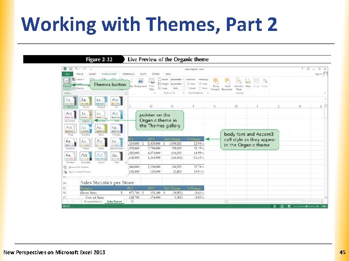 Working with Themes, Part 2 New Perspectives on Microsoft Excel 2013 XP 45 