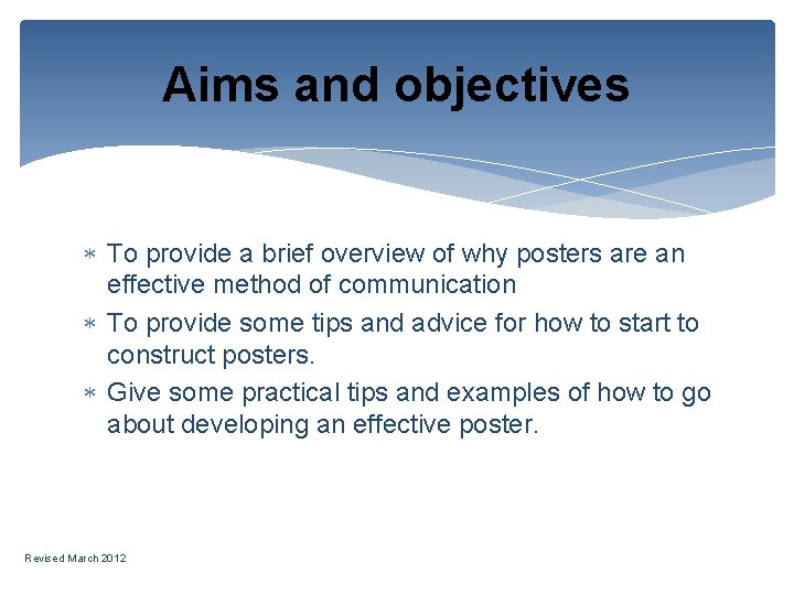 Aims and objectives To provide a brief overview of why posters are an effective