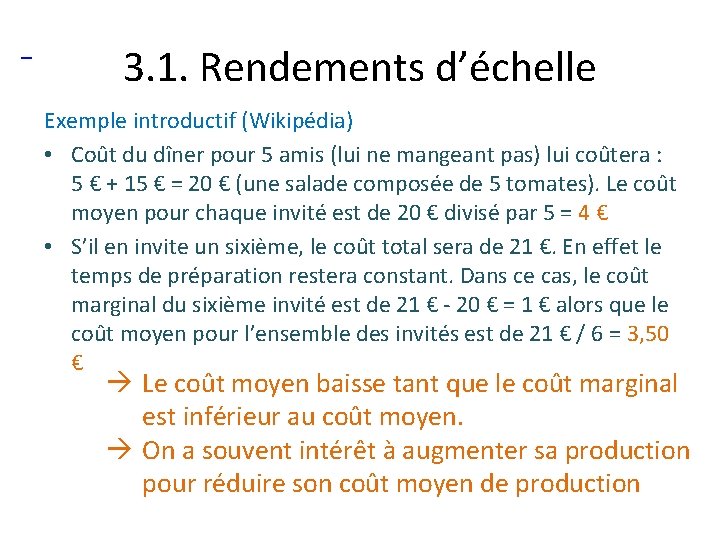  3. 1. Rendements d’échelle Exemple introductif (Wikipédia) • Coût du dîner pour 5
