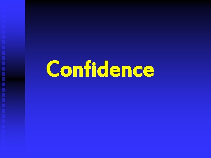 Confidence 