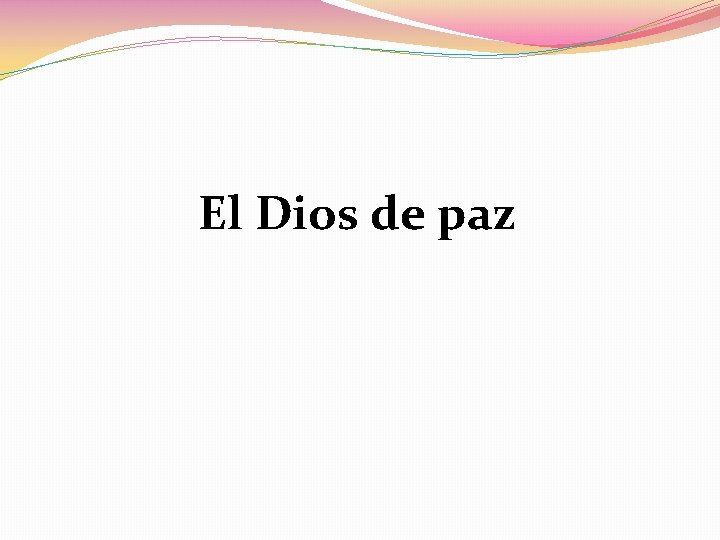 El Dios de paz 