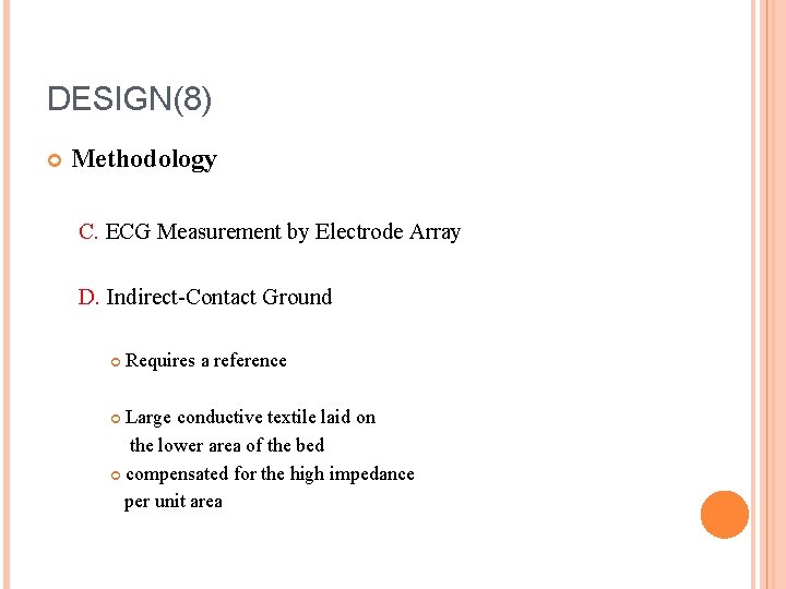 DESIGN(8) Methodology C. ECG Measurement by Electrode Array D. Indirect-Contact Ground Requires a reference
