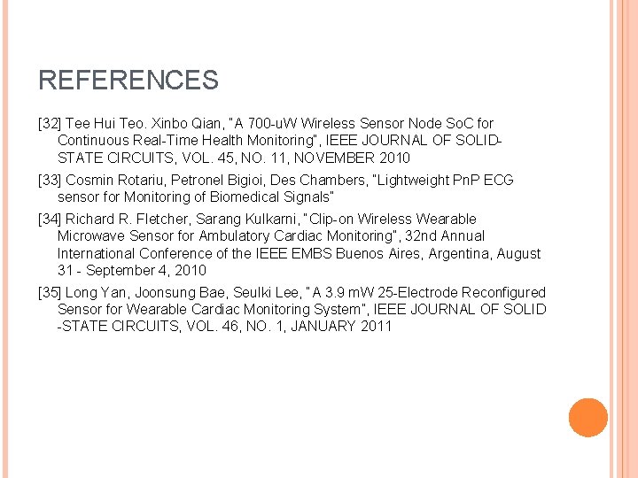 REFERENCES [32] Tee Hui Teo. Xinbo Qian, “A 700 -u. W Wireless Sensor Node