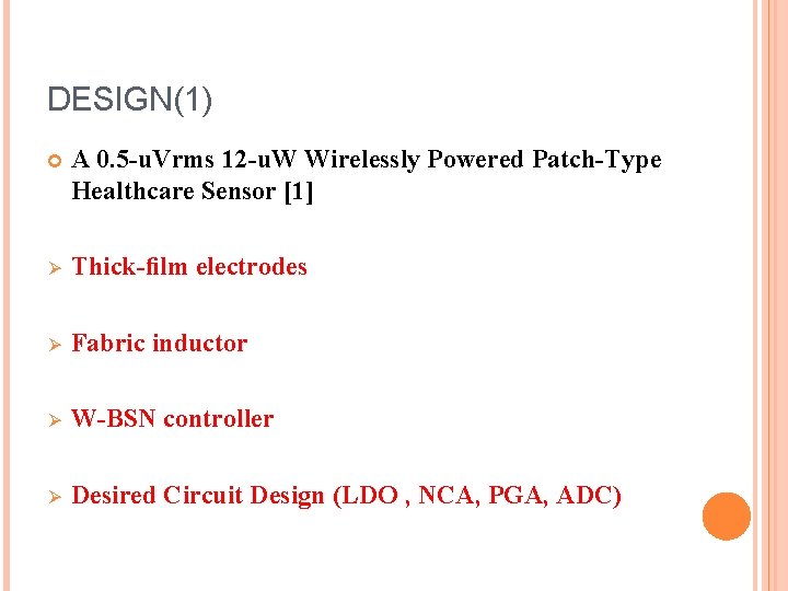 DESIGN(1) A 0. 5 -u. Vrms 12 -u. W Wirelessly Powered Patch-Type Healthcare Sensor