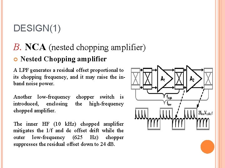 DESIGN(1) B. NCA (nested chopping amplifier) Nested Chopping amplifier A LPF generates a residual