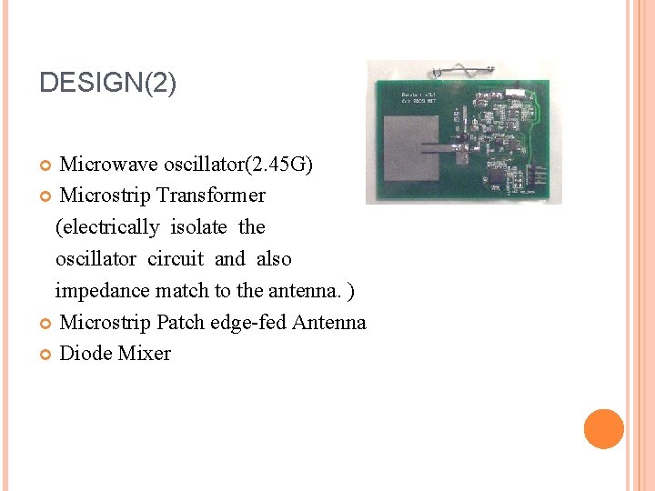 DESIGN(2) Microwave oscillator(2. 45 G) Microstrip Transformer (electrically isolate the oscillator circuit and also