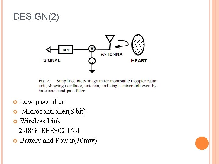 DESIGN(2) Low-pass filter Microcontroller(8 bit) Wireless Link 2. 48 G IEEE 802. 15. 4