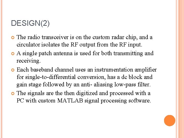 DESIGN(2) The radio transceiver is on the custom radar chip, and a circulator isolates