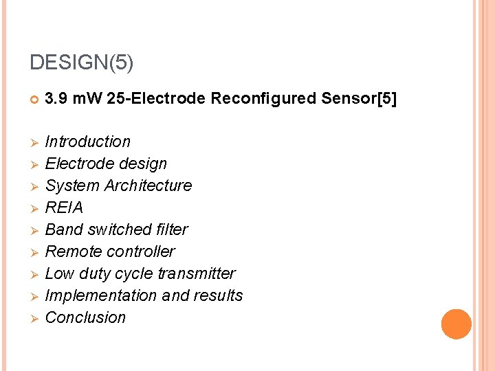 DESIGN(5) 3. 9 m. W 25 -Electrode Reconﬁgured Sensor[5] Ø Introduction Electrode design System