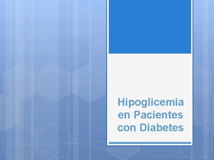Hipoglicemia en Pacientes con Diabetes 