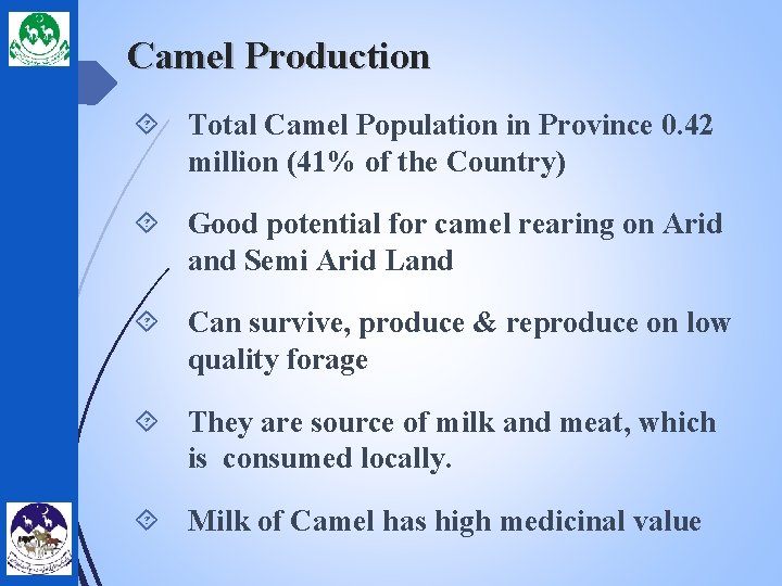 Camel Production Total Camel Population in Province 0. 42 million (41% of the Country)