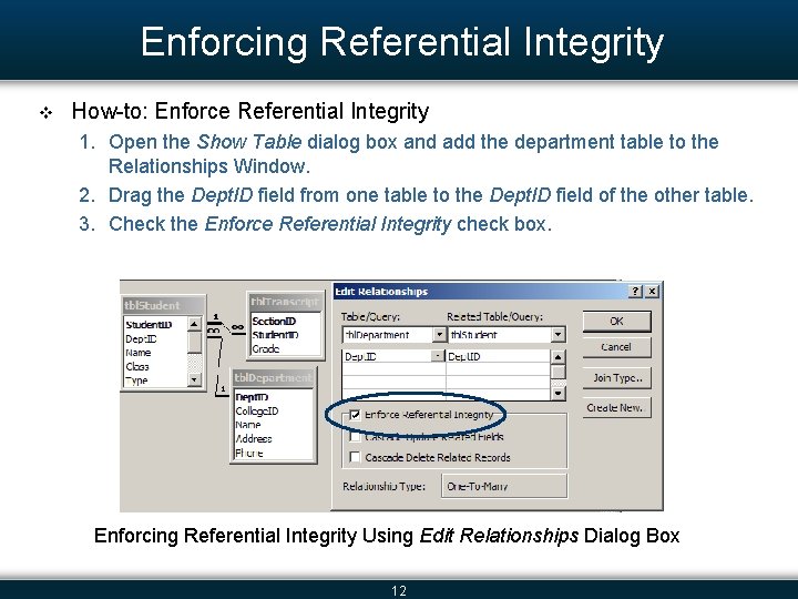Enforcing Referential Integrity v How-to: Enforce Referential Integrity 1. Open the Show Table dialog