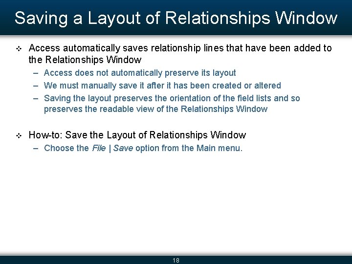 Saving a Layout of Relationships Window v Access automatically saves relationship lines that have