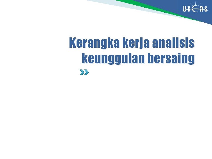 Kerangka kerja analisis keunggulan bersaing 