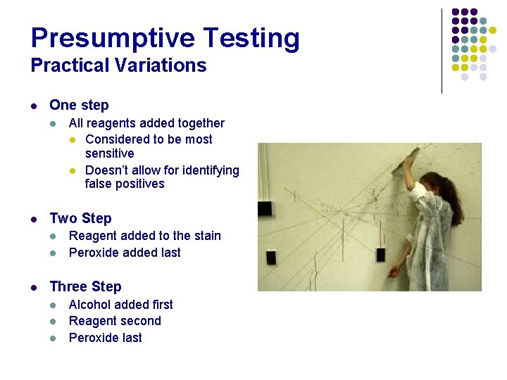 Presumptive Testing Practical Variations l One step l l Two Step l l l