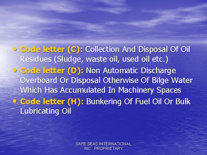  • Code letter (C): Collection And Disposal Of Oil • • Residues (Sludge,