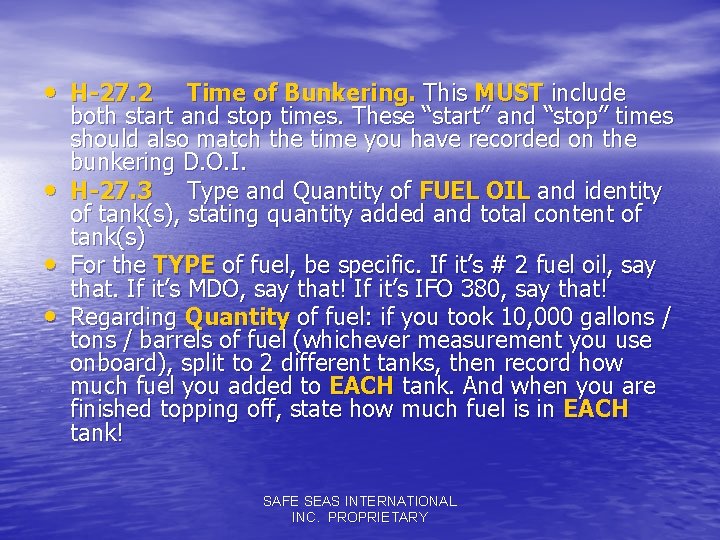  • H-27. 2 • • • Time of Bunkering. This MUST include both