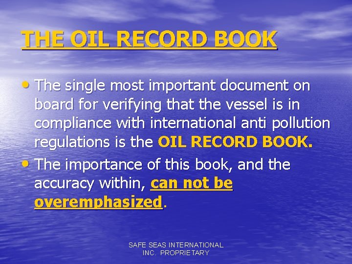 THE OIL RECORD BOOK • The single most important document on board for verifying