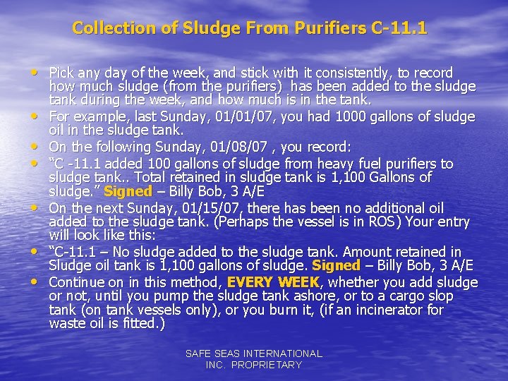 Collection of Sludge From Purifiers C-11. 1 • Pick any day of the week,