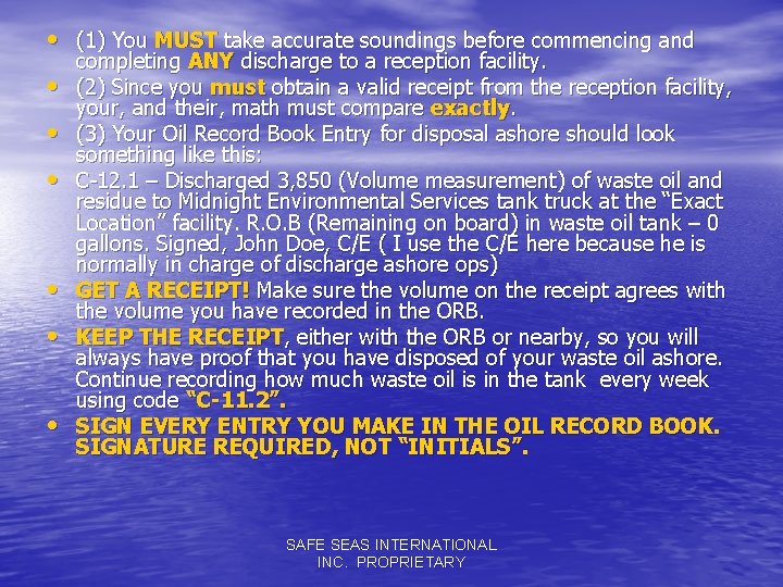  • (1) You MUST take accurate soundings before commencing and • • •