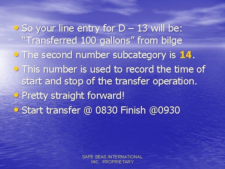  • So your line entry for D – 13 will be: “Transferred 100