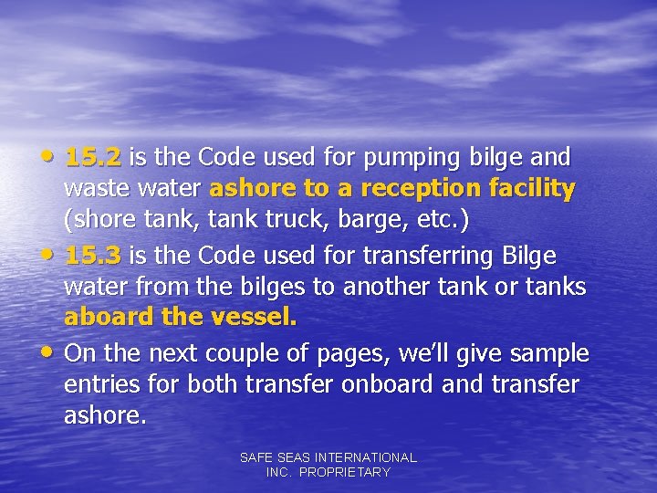  • 15. 2 is the Code used for pumping bilge and • •