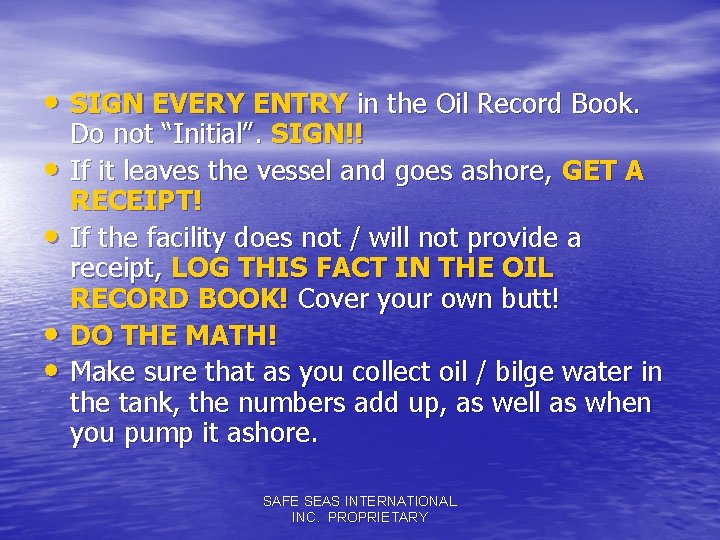  • SIGN EVERY ENTRY in the Oil Record Book. • • Do not