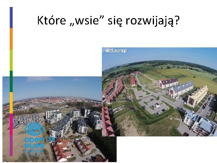 Które „wsie” się rozwijają? 