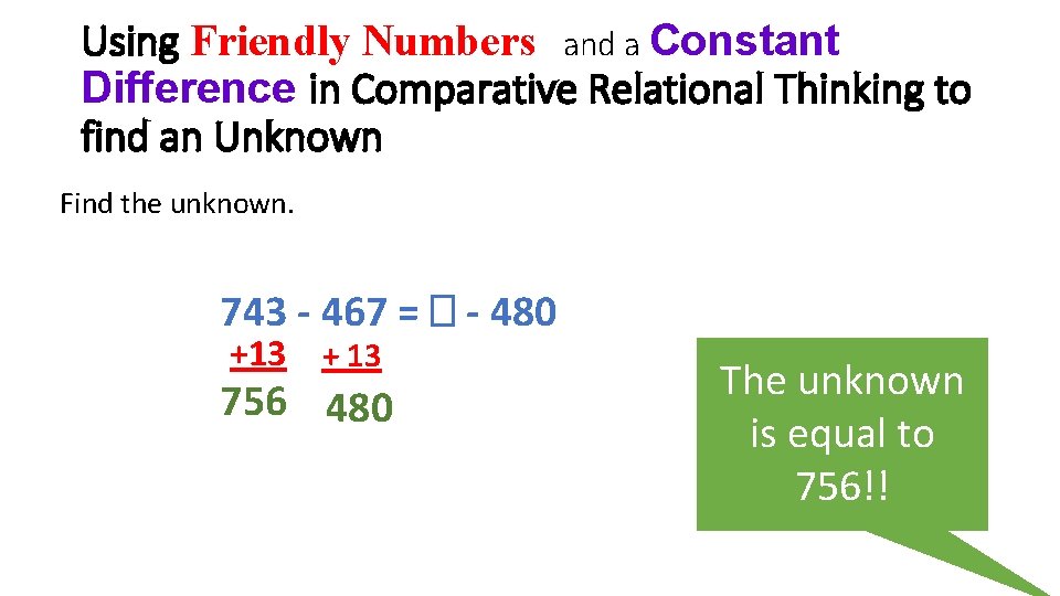 Using Friendly Numbers and a Constant Difference in Comparative Relational Thinking to find an